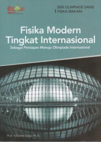 Image of Fisika Modern Tingkat Internasional Sebagai Persiapan Menuju Olimpiade Internasional