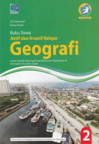 Buku Siswa Aktif dan Kreatif Geografi untuk SMA/MA Kelas XI Peminatan Ilmu-Ilmu Sosial