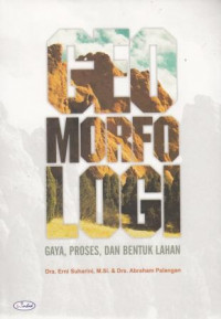 Image of Geomorfologi = Gaya, Proses, Dan Bentuk Lahan