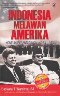 Indonesia Melawan Amerika: Konflik Perang Dingin, 1953-1963