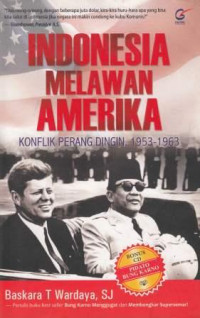 Image of Indonesia Melawan Amerika: Konflik Perang Dingin, 1953-1963
