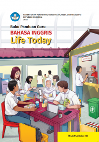 Image of Buku Panduan Guru Bahasa Inggris : Life Today untuk SMA/MA Kelas XII Kurikulum Merdeka
