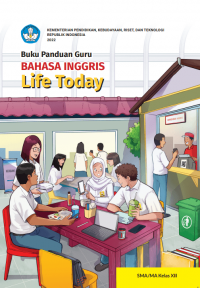 Buku Panduan Guru Bahasa Inggris : Life Today untuk SMA/MA Kelas XII Kurikulum Merdeka