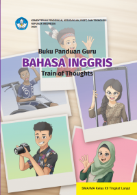 Buku Panduan Guru Bahasa Inggris: Train of Thoughts untuk SMA/MA Kelas XII Tingkat Lanjut Kurikulum Merdeka