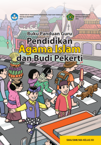 Image of Buku Panduan Guru Pendidikan Agama Islam dan Budi Pekerti untuk SMA/SMK/MA Kelas XII Kurikulum Merdeka