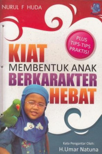 Image of Kiat Membentuk Anak Berkarakter Hebat