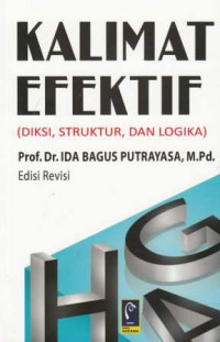 Image of Kalimat efektif : (diksi, struktur, dan logika)