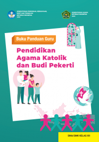 Buku Panduan Guru Pendidikan Agama Katolik dan Budi Pekerti untuk SMA/SMK Kelas XII Kurikulum Merdeka