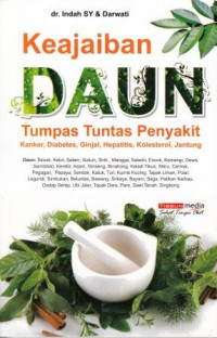 Keajaiban Daun Tumpas, Tuntas Penyakit, Kanker, Diabetes, Ginjal, Hepatitis, Kolesterol, Jantung