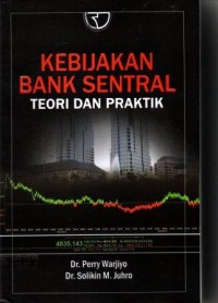 Kebijakan Bank Sentral : Teori dan Praktik