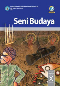 Image of Seni Budaya SMA/MA/SMK/MAK Kelas X Semester 2 Kurikulum 2013 Edisi Revisi 2016