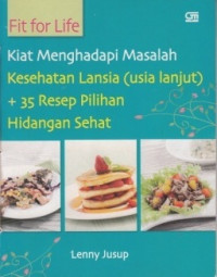 Image of Fit For Life - Kiat Menghadapi Masalah Kesehatan Lansia
