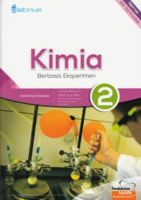 Buku Siswa Kimia Berbasis Eksperimen 2 untuk Kelas XI SMA dan MA Kelompok Peminatan Matematika dan Ilmu-Ilmu Alam Kurikulum 2013