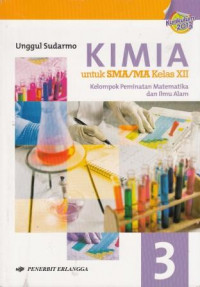 Image of Kimia 3 untuk SMA/MA Kelas XII Kelompok Peminatan Matematika dan Ilmu Alam Kurikulum 2013