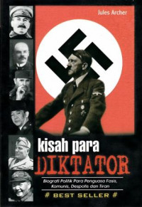 Image of Kisah para diktator : biografi politik para penguasa fasis, komunis, despotis dan tiran