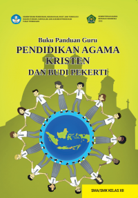 Buku Panduan Guru Pendidikan Agama Kristen dan Budi Pekerti untuk Kelas XII SMA/SMK Kurikulum Merdeka