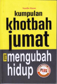 Kumpulan Khotbah Jumat yang Mengubah Hidup