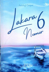 Image of Lakara Nomor 6 : Antologi Cerpen