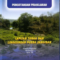 Image of Pengetahuan Prasejarah : Lapisan Tanah dan Lingkungan  Purba Sangiran