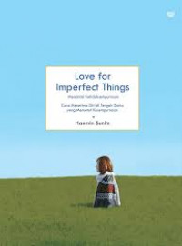 Love for Imperfect Things (Mencinta Ketidaksempurnaan)