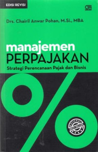 Image of Manajemen Perpajakan : Strategi Perencanaan Pajak dan Bisnis Edisi Revisi