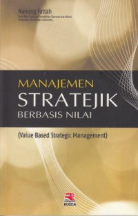 Image of Manajemen stratejik berbasis nilai = value based strategic management