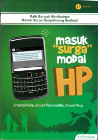 Image of Masuk Surga Modal HP : Smartphone, Smart Personality, Smart Pray