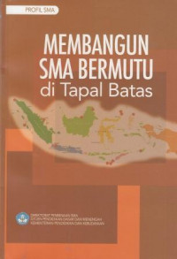 Membangun SMA Bermutu Di Tapal Batas