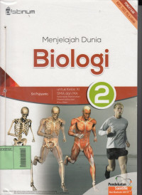 Buku Siswa Menjelajah Biologi 2 untuk Kelas XI SMA dan MA Kelompok Peminatan Matematika dan Ilmu-Ilmu Alam