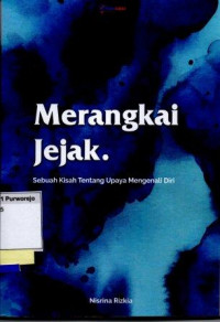 Image of Merangkai Jejak, Sebuah Kisah Tentang Upaya Mengenali Diri