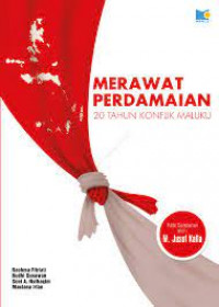 Image of Merawat Perdamaian 20 Tahun Konflik Maluku