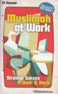 Muslimah at Work : Strategi Sukses Pribadi dan Karir