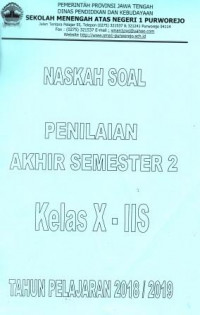 Naskah Soal Penilaian Akhir Semester 2 Kelas X IPS Tahun Pelajaran 2018/2019