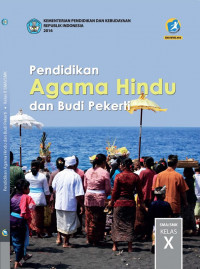 Pendidikan Agama Hindu dan Budi Pekerti SMA/SMK Kelas X Kurikulum 2013 Edisi Revisi 2016