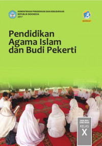 Pendidikan Agama Islam dan Budi Pekerti SMA/MA/SMK/MAK Kelas X Kurikulum 2013 Edisi Revisi 2016