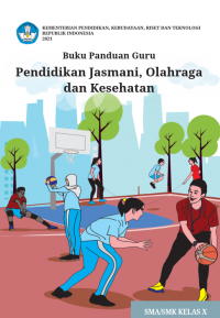 Image of Buku Panduan Guru Pendidikan Jasmani, Olahraga, dan Kesehatan SMA/SMK Kelas X Kurikulum Merdeka