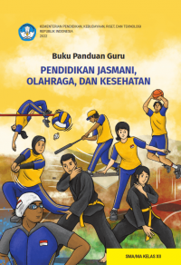 Image of Buku Panduan Guru Pendidikan Jasmani, Olahraga, dan Kesehatan untuk SMA/MA Kelas XII Kurikulum Merdeka