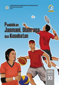 Image of Pendidikan Jasmani, Olahraga dan Kesehatan SMA/MA/SMK/MAK Kelas XI Kurikulum 2013 Edisi Revisi 2017