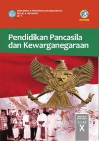 Image of Pendidikan Pancasila dan Kewarganegaraan SMA/SMK/MAK Kelas X Kurikulum 2013 Edisi Revisi 2016