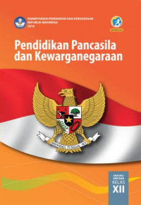 Image of Pendidikan Pancasila dan Kewarganegaraan SMA/MA/SMK/MAK Kelas XII Kurikulum 2013 Edisi Revisi 2018