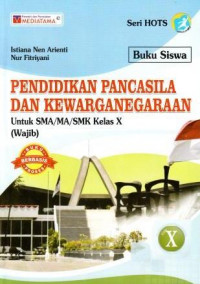 Pendidikan Pancasila dan Kewarganegaraan untuk SMA/MA/SMK Kelas X Wajib