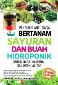 Image of Panduan Anti Gagal Bertanam Sayuran dan Buah Hidroponik : Untuk Hasil Maksimal dan Bderkualitas