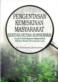 Pengentasan Kemiskinan Masyarakat Sekitar Hutan Konservasi