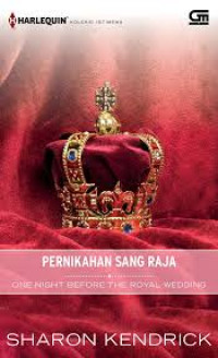Image of Pernikahan Sang Raja: One Night Before The Royal Wedding #Harlequin Koleksi Istimewa