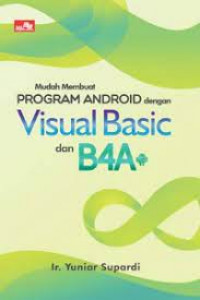 Mudah Membuat Program Android dengan Visual Basic dan B4A