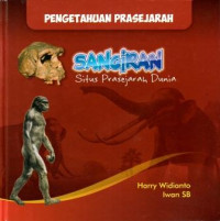 Image of Pengetahuan Prasejarah : Sangiran Situs Prasejarah Dunia