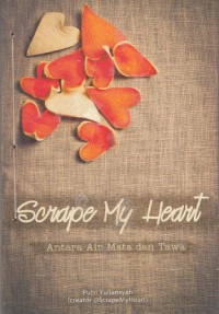 Scrape My Heart : Antara Air Mata dan Tawa