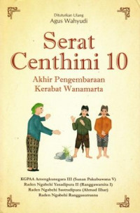 Image of Serat Centhini 10 : Akhir Pengembaraan Kerabat Wanamarta