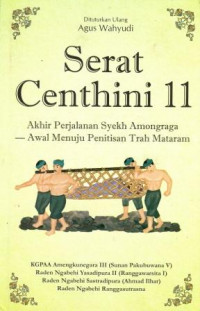 Image of Serat Centhini 11 : Akhir Perjalanan Syekh Amongraga Awal Menuju Penitisan Trah Mataram
