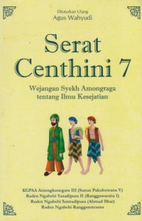 Serat Centhini 7 : Wejangan Syekh Amongraga tentang Ilmu Kesejatian